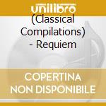 (Classical Compilations) - Requiem cd