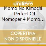 Momo No Kimochi - Perfect Cd Momoper 4 Momo No Umami cd