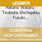 Hatano Wataru - Tsukiuta.Shichigatsu Fuzuki Umi[Sayonara Yume Hanabi] cd