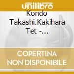 Kondo Takashi.Kakihara Tet - Tsukiuta.Series[Duet Cd(Jonxnenchuu Gumi 2)] cd musicale di Kondo Takashi.Kakihara Tet