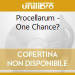 Procellarum - One Chance? cd musicale di Procellarum