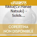 Rikka(Cv:Hanae Natsuki) - Solids Kachoufuugetsu[Hana]Hen Rikka(Cv:Hanae Natsuki) cd