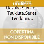 Uesaka Sumire - Tsukiuta.Series Tendouin Tsubaki[Nageki No Tani No Camelia] cd