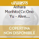 Arihara Morihito(Cv:Ono Yu - Alive [X Lied]Vol.2 Morihito&Kensuke cd
