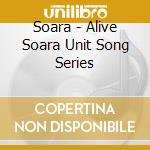 Soara - Alive Soara Unit Song Series cd