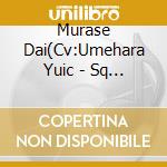 Murase Dai(Cv:Umehara Yuic - Sq [X Lied]Vol.4 Dai&Eichi cd