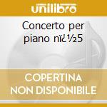 Concerto per piano nï¿½5 cd musicale di Beethoven