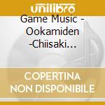 Game Music - Ookamiden -Chiisaki Taiyou- Original Soundtrack (4 Cd) cd