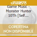 Game Music - Monster Hunter 10Th [Self Cover] N Album[Self Cover] cd
