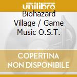 Biohazard Village / Game Music O.S.T. cd