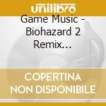 Game Music - Biohazard 2 Remix -Met@Morphoses cd