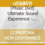 (Music Dvd) Ultimate Sound Experience - Dvd- cd