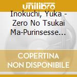 Inokuchi, Yuka - Zero No Tsukai Ma-Purinsesse Chara 4 cd