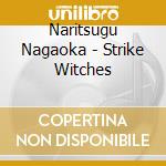 Naritsugu Nagaoka - Strike Witches cd