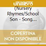 (Nursery Rhymes/School Son - Song Anthology Of Nostalgia cd