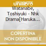 Watanabe, Toshiyuki - Nhk Drama[Haruka Naru Kizuna] O.S.T. cd