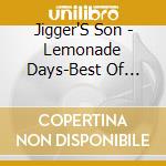 Jigger'S Son - Lemonade Days-Best Of Jigger'Sso '92-'95 cd
