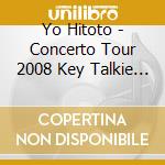 Yo Hitoto - Concerto Tour 2008 Key Talkie Doorkey cd