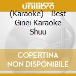 (Karaoke) - Best Ginei Karaoke Shuu cd