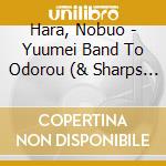 Hara, Nobuo - Yuumei Band To Odorou (& Sharps & Fl cd