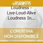 Loudness - Live-Loud-Alive Loudness In Tokyo cd