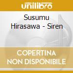 Susumu Hirasawa - Siren cd musicale di Hirasawa, Susumu
