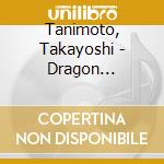 Tanimoto, Takayoshi - Dragon Soul-Dragon Ball Kai Op Thema cd musicale