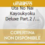 Uta No Nai Kayoukyoku Deluxe Part.2 / Various (3 Cd) cd