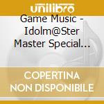 Game Music - Idolm@Ster Master Special 06 cd musicale di Game Music