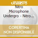 Nitro Microphone Undergro - Nitro X 99-09 cd