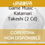 Game Music - Katamari Takeshi (2 Cd) cd musicale di Game Music