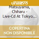 Matsuyama, Chiharu - Live-Cd At Tokyo Ebisu Garden Hall Summer Live'99[Mou Hitori No Galileo] (2 Cd) cd musicale di Matsuyama, Chiharu