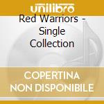 Red Warriors - Single Collection cd