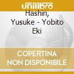 Hashiri, Yusuke - Yobito Eki cd