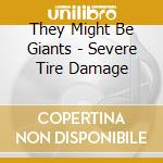 They Might Be Giants - Severe Tire Damage cd