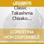 Classic - Takashima Chisako Presents Kosodate Ouen.Ikunou Classic cd