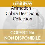 Animation - Cobra Best Song Collection cd