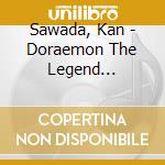 Sawada, Kan - Doraemon The Legend O.S.T.History 2 (2 Cd) cd