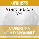 Valentine D.C. - Yell cd
