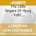 The Little Singers Of Hyog - Yell!! Shougakusei No Tame No Song&Chorus Misuzu Koyuki Sakuhinshuu cd