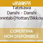 Tatekawa Danshi - Danshi Hyakuseki[Sannintabi]Hottan/Bikkouma/Tsuruya Zenbe cd