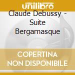 Claude Debussy - Suite Bergamasque cd