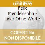 Felix Mendelssohn - Lider Ohne Worte cd