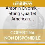 Antonin Dvorak - String Quartet American String Sextet Op.48 cd