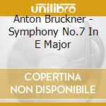 Anton Bruckner - Symphony No.7 In E Major cd