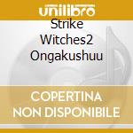 Strike Witches2 Ongakushuu cd