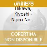 Hikawa, Kiyoshi - Nijiiro No Baiyon cd