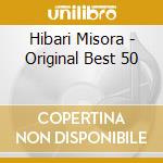 Hibari Misora - Original Best 50 cd musicale di Misora, Hibari