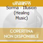Sorma - Illusion (Healing Music) cd