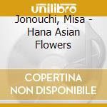 Jonouchi, Misa - Hana Asian Flowers cd